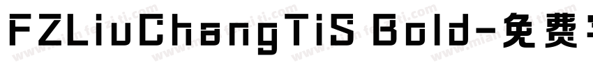 FZLiuChangTiS Bold字体转换